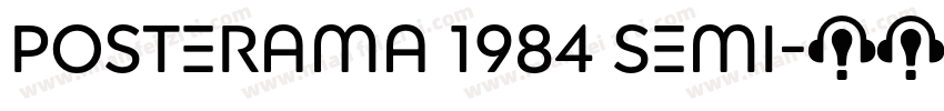 Posterama 1984 Semi字体转换